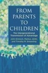 John Ermisch, John (EDT) Ermisch, Ermisch John, Timothy M. Smeeding, John Ermisch, John F. Ermisch... - From Parents to Children