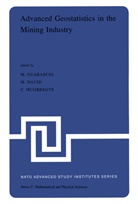 M. David, M. Guarascio, C. Huijbregts, C. J. Huybrechts, C.J. Huybrechts - Advanced Geostatistics in the Mining Industry