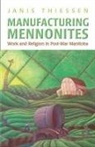 Not Available, Janis Thiessen, Janis Lee Thiessen - Manufacturing Mennonites