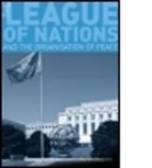 Martyn Housden - League of Nations and the Organization of Peace