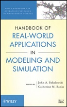 Catherine M. Banks, JA Sokolowski, John A. Sokolowski, John A. (Old Dominion University) Bank Sokolowski, John A. Banks Sokolowski, John A./ Banks Sokolowski... - Handbook of Real-World Applications of Modeling and Simulation