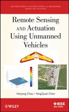 Chao, H Chao, Haiyan Chao, Haiyang Chao, Haiyang Chen Chao, Haiyang/ Chen Chao... - Remote Sensing and Actuation Using Unmanned Vehicles
