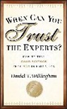 Daniel T Willingham, Daniel T. Willingham, Daniel T. (University of Virginia) Willingham, DT Willingham, Willingham Daniel T. - When Can You Trust the Experts