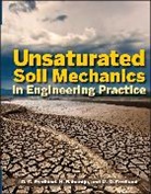 D. G. Fredlund, D. G. Rahardjo Fredlund, D. G./ Rahardjo Fredlund, Delwyn G Fredlund, Delwyn G. Fredlund, M. D. Fredlund... - Unsaturated Soil Mechanics in Engineering Practice