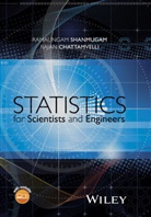 R Chattamvelli, R. Chattamvelli, Rajan Chattamvelli, Rajan Shanmugam Chattamvelli, Chattamvelli Rajan, Shanmugam... - Statistics for Scientists and Engineers