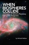 Michael Meltzer, Nasa History Office - When Biospheres Collide