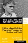 Not Available (NA), Dagmar Noam Strohmeier, Yd, Gil G. Noam, Dagmar Strohmeier - Evidence-Based Bullying Prevention Programs for Children and Youth
