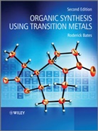R Bates, Roderick Bates, Roderick (Nanyang Technological University) Bates, Bates Roderick - Organic Synthesis Using Transition Metals