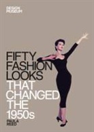 Design Museum, Design Museum Enterprise Limited, Paula Reed, Design Museum - Fifty Fashion Looks that Changed the 1950s
