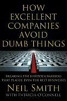 &amp;apos, Patricia connell, Patricia O'Connell, Neil Smith, Neil O&amp;apos Smith, Neil O''connell Smith - How Excellent Companies Avoid Dumb Things