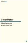Simon Heffer, Simo Heffer, Simon Heffer - Moral Desperado