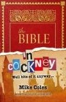 Mike Coles - The Bible in Cockney