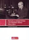 José Manuel Sebastián Raz - Ciencia y compromiso : Luis Calandre Ibañez, su vida y obra