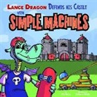 Eric Braun, Eric Mark Braun, Eric/ Briglia Braun, Anthony Briglia, Anthony Joseph Briglia - Lance Dragon Defends His Castle with Simple Machines