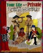 Jessica Gunderson, Colleen Madden - Your Life as a Private on the Lewis and Clark Expedition
