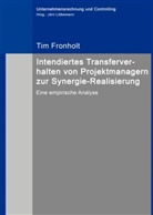 Tim Fronholt, Fronholt Tim, Littkemann Jörn, Jör Littkemann, Jörn Littkemann - Intendiertes Transferverhalten von Projektmanagern zur Synergie-Realisierung
