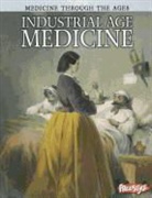 Rebecca Vickers - Industrial Age Medicine