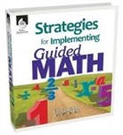 Laney Sammons, Teacher Created Materials - Strategies for Implementing Guided Math