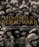 Stephen Hyslop, Stephen G Hyslop, Stephen G. Hyslop, Stephen/ Kagan Hyslop, Neil Kagan, Neil Kagan - Eyewitness to World War II