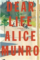 Alice Munro - Dear Life