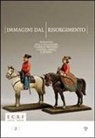 G. Adduci, Giuseppe Adduci, F. Paoletti, Franco Paoletti - Immagini Dal Risorgimento: Soldatini Della Collezione Alberto Predieri. E Oltre, Cimeli E Quadri