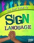 Kathryn Clay - The Kids' Guide to Sign Language