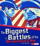Christopher Forest - The Biggest Battles of the Revolutionary War