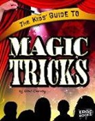 Steve Charney, Steven Joseph Charney - The Kids' Guide to Magic Tricks