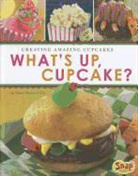 Dana Meachen Rau - What's Up, Cupcake?