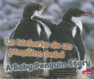 Martha E. Rustad, Martha E. H. Rustad - La Historia De Un Pinguino Bebe/ a Baby Penguin Story