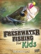 Melanie A Howard, Melanie A. Howard, Melanie Ann Howard - Freshwater Fishing for Kids