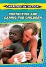 Louise Spilsbury, Louise A. Spilsbury - Protecting and Caring for Children