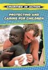 Louise Spilsbury, Louise A. Spilsbury - Protecting and Caring for Children