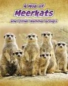 Louise Spilsbury, Louise A. Spilsbury - A Mob of Meerkats