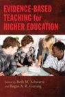 Regan A. R. Livingston Gurung, Beth M. Schwartz, Beth M. Gurung Schwartz, Regan A R Gurung, Regan A. R. Gurung, Beth M Livingston... - Evidence-Based Teaching for Higher Education