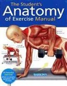 Ken Ashwell, Ken W. S. Ashwell, Ken Ashwell Ph. D. - The Student's Anatomy of Exercise Manual