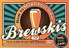Murphy Mark, Mark Murphy, Jordan St John, Jordan/ Mark St. John - How to Make Your Own Brewskis