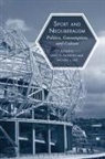 David L. (EDT)/ Silk Andrews, Michael L Silk, Michael L. Silk, David L. Andrews - Sport and Neoliberalism