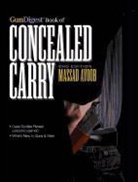 Ayoob, Massad Ayoob, Massad Ayoob - Gun Digest Book of Concealed Carry