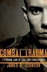 James D Johnson, James D. Johnson - Combat Trauma