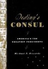 Michael Riccards, Michael P Riccards, Michael P. Riccards - Destiny''s Consul