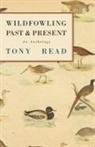 Tony Read, Tony Read - Wildfowling Past & Present - An Anthology
