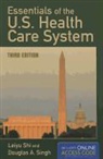Leiyu Shi, Leiyu Singh Shi, Douglas A. Singh - Essentials of the U.s. Health Care System
