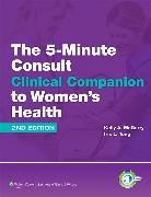 Kelly A. McGarry, McGarry Kelly A., Kelly A. McGarry, Iris L. Tong - 5-Minute Consult Clinical Companion to Women''s Health