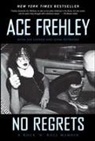 Ace Frehley, Ace/ Layden Frehley, Joe Layden, Joseph Layden, John Ostrosky - No Regrets
