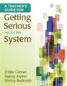 &amp;apos, Shirley Beckwith, Shirley B. Beckwith, COWAN, D&amp;apos Cowan, D'Ette E. Cowan... - Teacher''s Guide for Getting Serious About the System