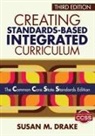 Susan M. Drake, Susan M. Drake - Creating Standards-Based Integrated Curriculum