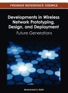 Mohammad A. Matin - Developments in Wireless Network Prototyping, Design, and Deployment