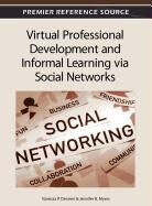 Dennen, Vanessa P. Dennen, Jennifer B. Myers - Virtual Professional Development and Informal Learning Via Social Networks