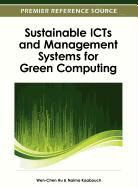 Valerie Ed Hu, Valerie Ed. Hu, Wen-Chen Hu, Naima Kaabouch, Wen-Chen Hu, Naima Kaabouch - Sustainable Icts and Management Systems for Green Computing